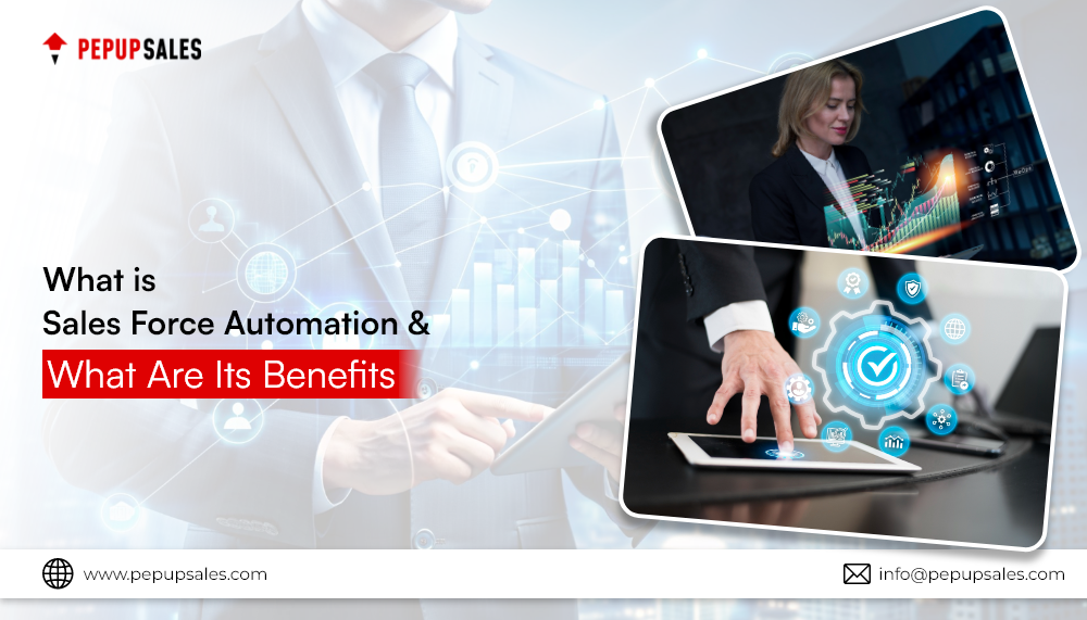 What is Sales Force Automation & What Are Its Benefits